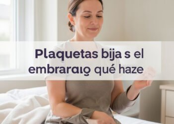 Plaquetas bajas embarazo qué hacer